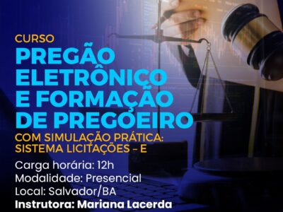 Pregão Eletrônico e Formação de Pregoeiro- com as atualizações da Nova Lei de Licitações.